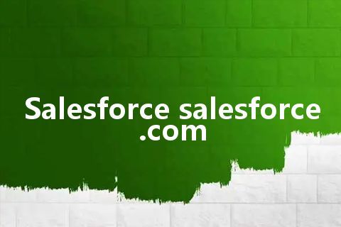 Salesforce salesforce.com Salesforce salesforce.com