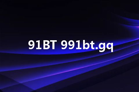 91BT 991bt.gq