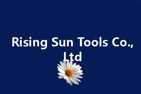 Rising Sun Tools Co., Ltd